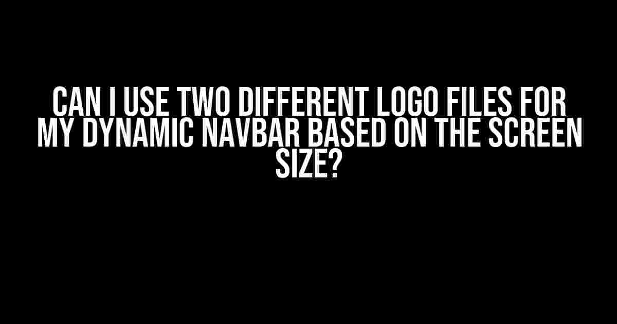 Can I use two different logo files for my dynamic navbar based on the screen size?