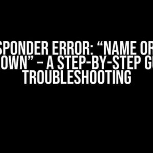 OCSP Responder Error: “Name or service not known” – A Step-by-Step Guide to Troubleshooting